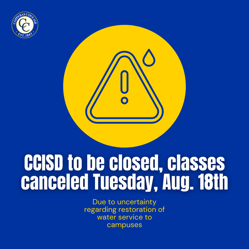 Graphic with CCISD logo, water alert icon. CCISD to be closed, classes canceled Tuesday, Aug. 18th due to uncertainty regarding restoration of water service to campuses