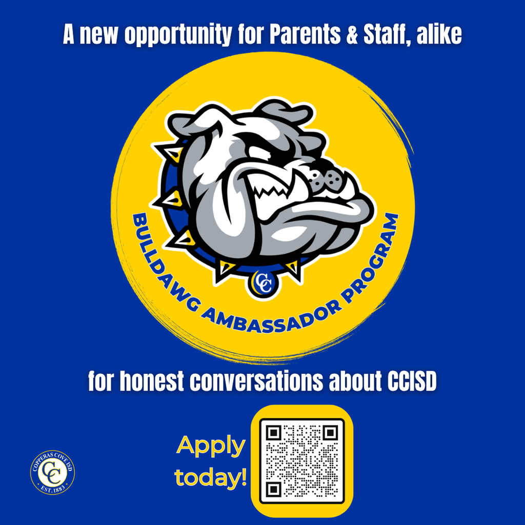 Graphic with CCISD logo. A new opportunity for parents & staff, alike for honest conversations about CCISD. Bulldawg logo. Bulldawg Ambassador Program. Apply today! QR code redirecting to link in post