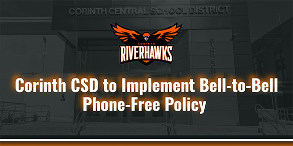 Corinth CSD Bell-to-Bell Phone-Free Policy