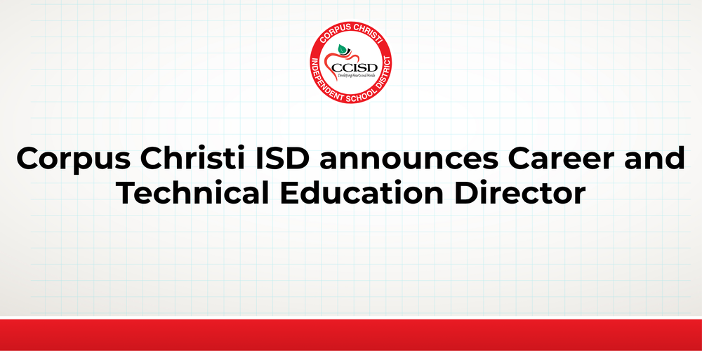 Corpus Christi ISD announces Career and Technical Education Director