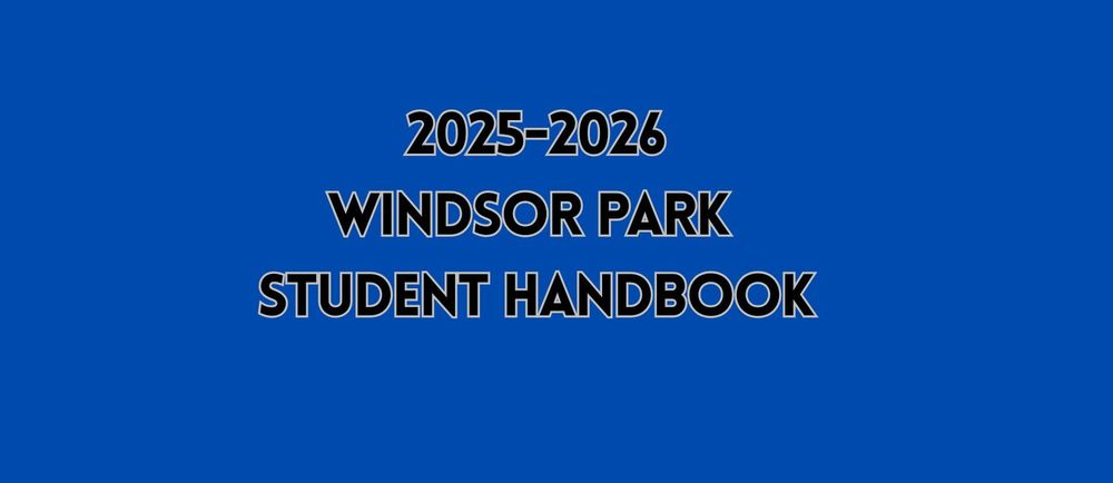 2025-2026 Windsor Park Student Handbook