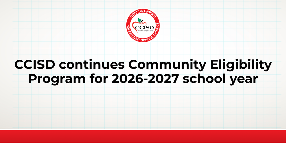 Corpus Christi ISD continues Community Eligibility Program for 2026-2027