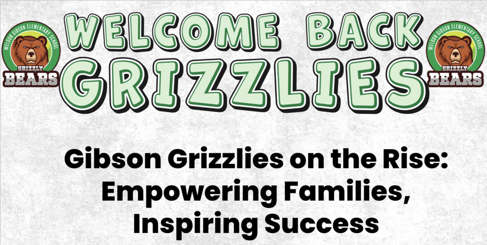 Banner that says Welcome Back Gibson Grizzlies