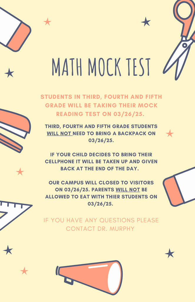 Our third, fourth, and fifth graders will take Math MOCK STAAR on 3/26. Please read the flyer for more details.