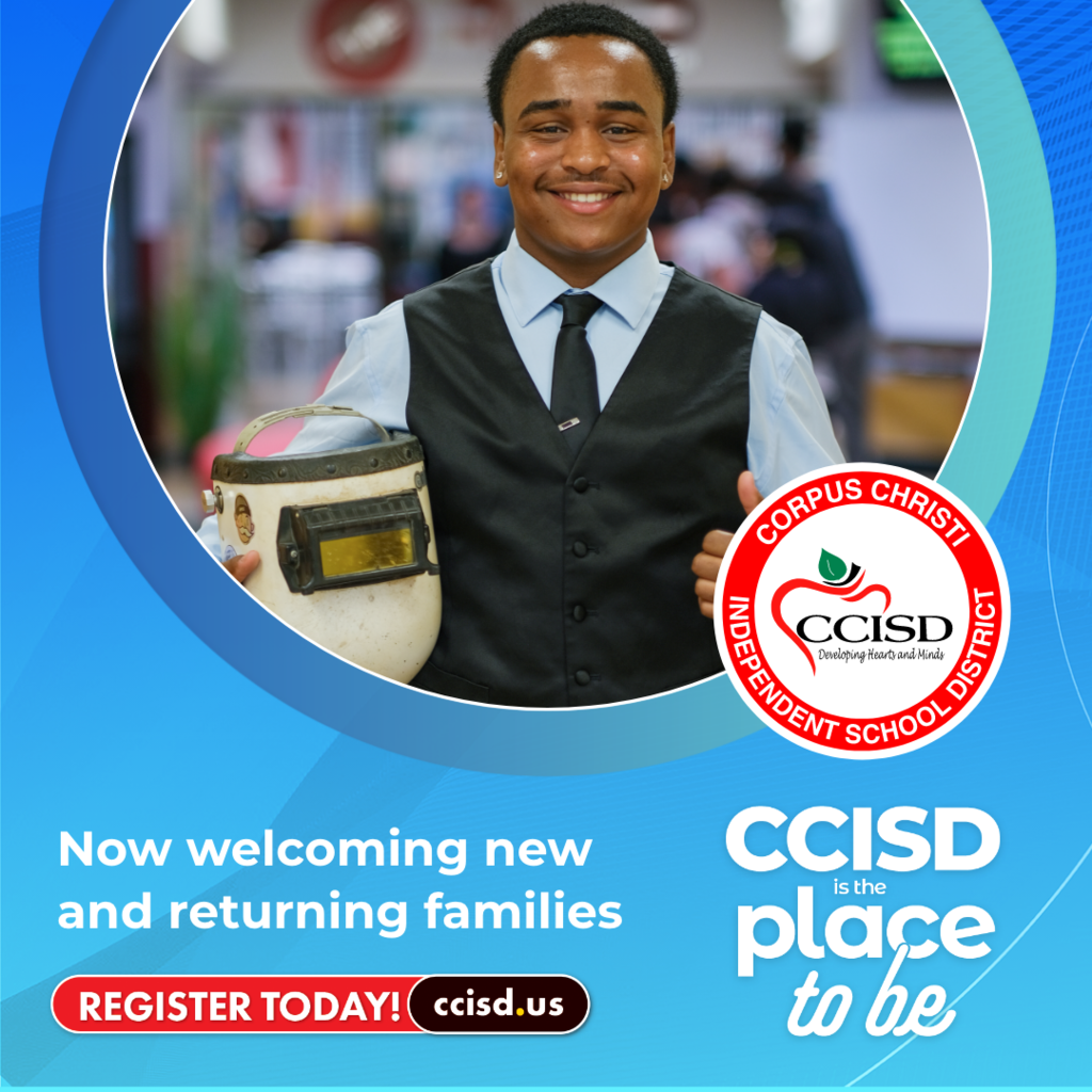 Now welcoming new and returining  families. Register today! CCISD.us. CCISD is the place to be. 