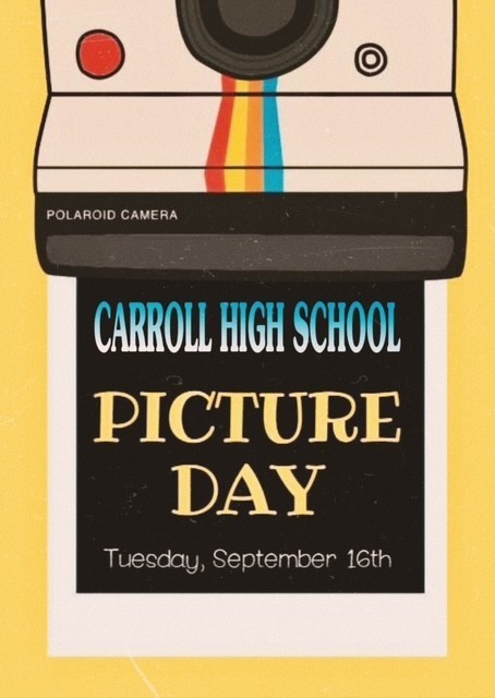 Carroll High School Picture Day announcement featuring a vintage-style Polaroid camera illustration. The camera is cream-colored with a black lens and red button, positioned above a black photo that reads 'CARROLL HIGH SCHOOL PICTURE DAY Tuesday, September 16th' in white and gold text against a yellow background.
