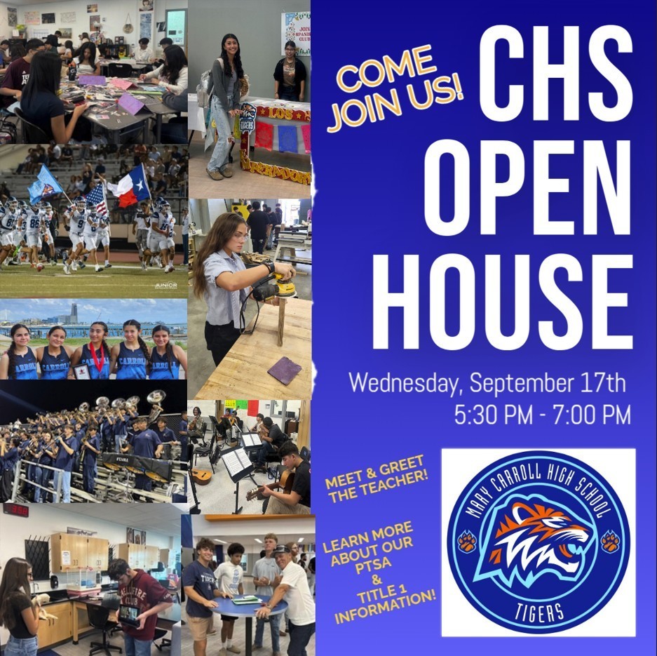 Carroll High School Open House announcement featuring collage of student activities including classroom learning, sports teams, band performance, and student collaboration. Text reads: Tigers, it's time! Families and students - don't miss our CHS Open House! Come see what makes our Tiger family so special: Explore our classrooms and facilities, Meet and greet our incredible teachers, Learn about PTSA and Title 1 programs, Discover all our amazing opportunities, Connect with the Tiger community. Wednesday, September 17th, 5:30 PM to 7:00 PM at Carroll High School. See you there, Tigers! Hashtags OpenHouse TigerPride. School logo shows orange and blue tiger mascot.