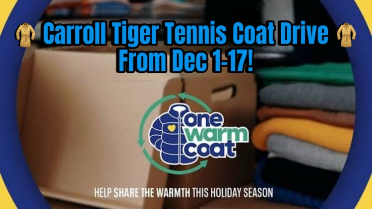 A bright Carroll Tiger Tennis flyer advertising the One Warm Coat drive with dates, donation details, and a tennis-themed design.