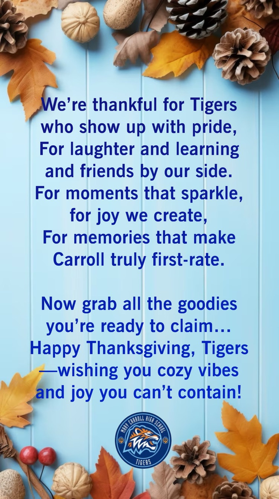 Thanksgiving-themed graphic with fall leaves and a poem thanking Carroll Tigers, ending with a Happy Thanksgiving message and the school logo.