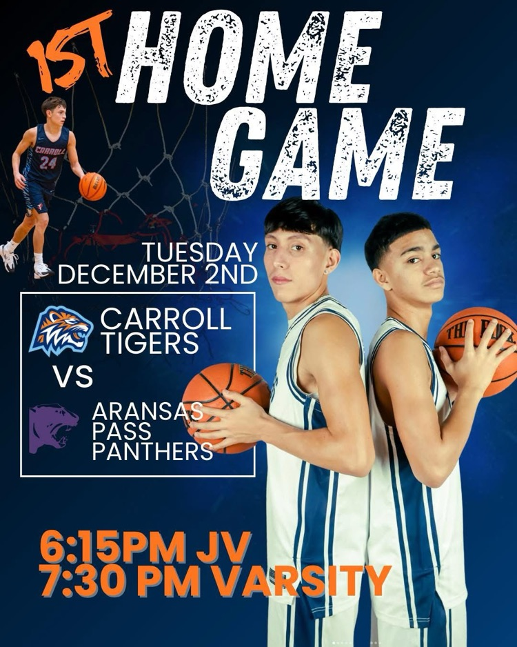 ⸻ Short Alt Text: Graphic announcing Carroll High School’s first home basketball game vs. Aransas Pass on December 2nd, with players holding basketballs and game times listed.