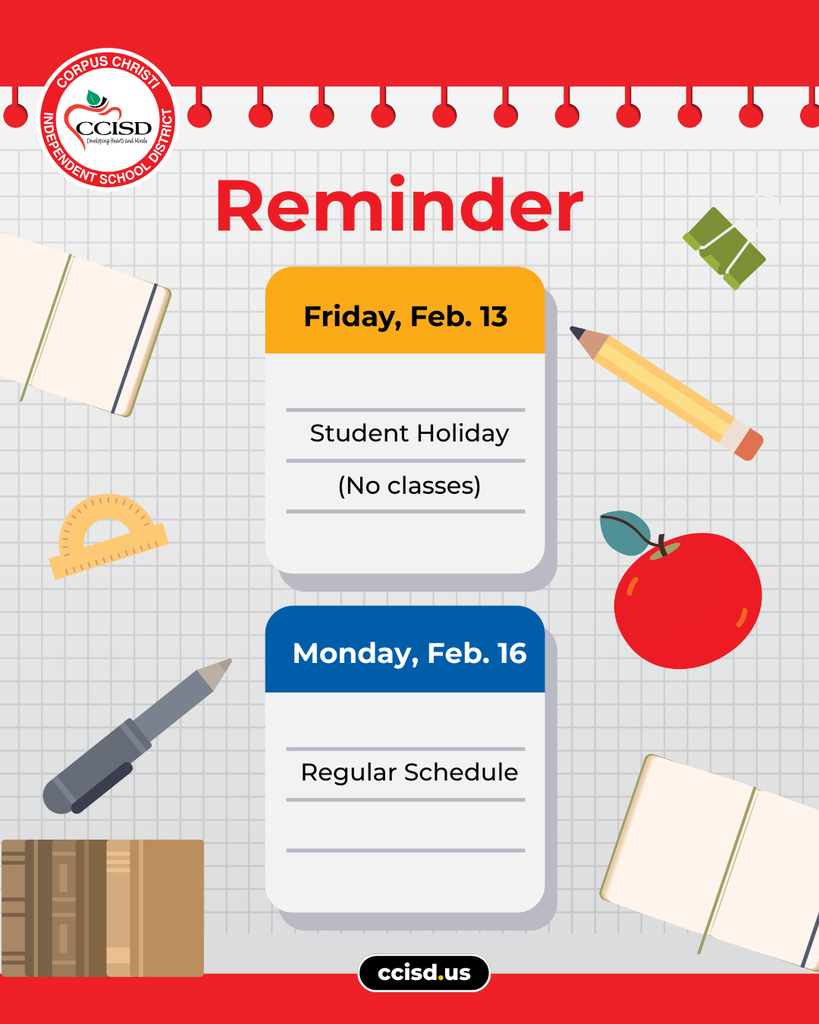 Reminder: Friday, Feb. 13 Student Holiday (no classes); Monday, Feb. 16, Regular Schedule