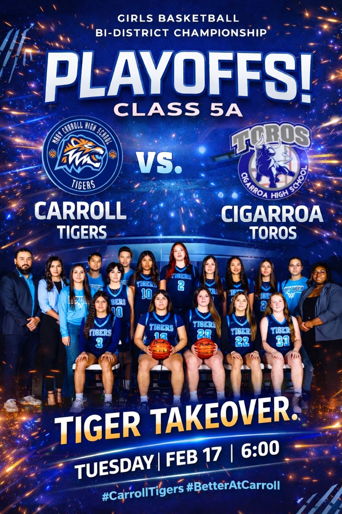 Short Alt Text: Carroll Tigers girls basketball playoff graphic with team photo and “Tiger Takeover” headline for bi-district game vs Cigarroa.