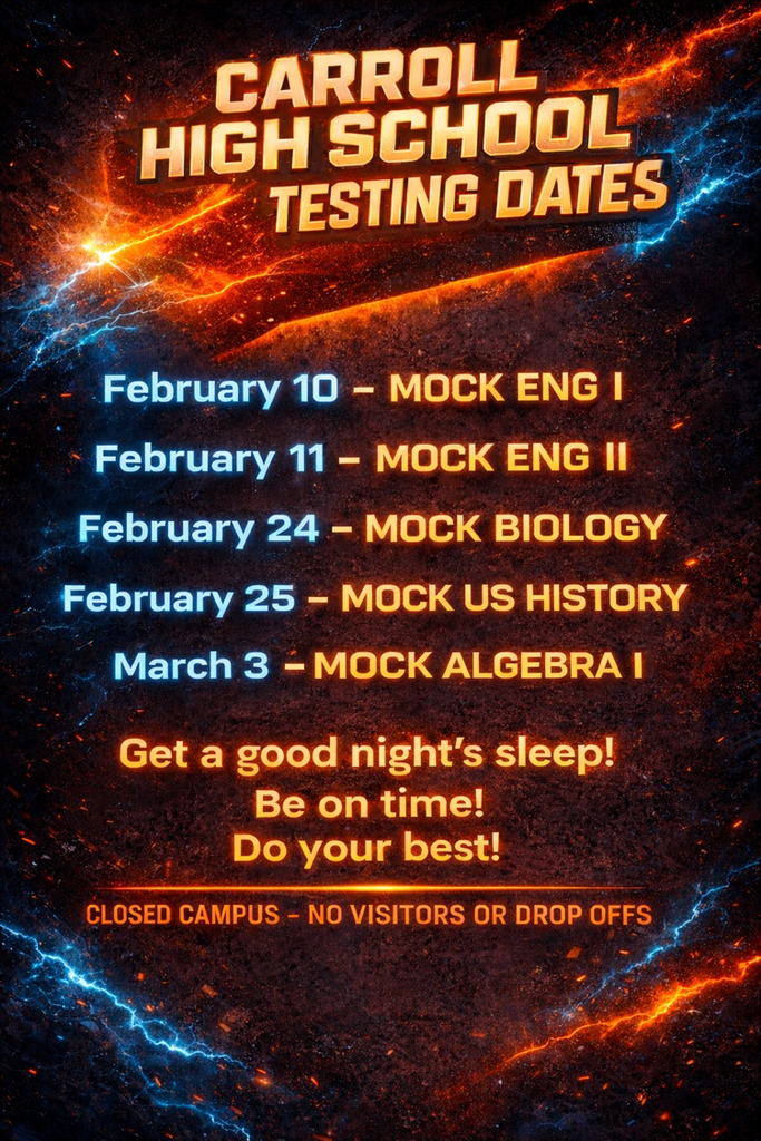 Carroll High School testing dates graphic with bold orange and blue lightning design listing mock exam dates for English I, English II, Biology, U.S. History, and Algebra I, along with reminders to get sleep, be on time, and notice of closed campus.
