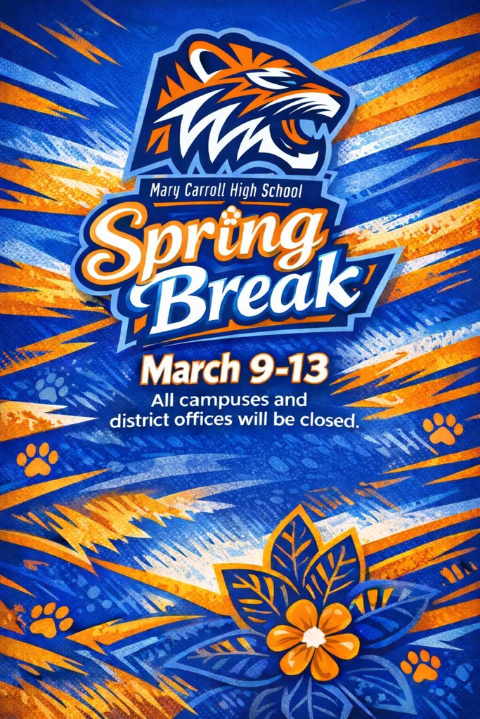 Alt text: Blue and orange Carroll High School graphic announcing Spring Break March 9–13 with a tiger logo and tropical-themed design.