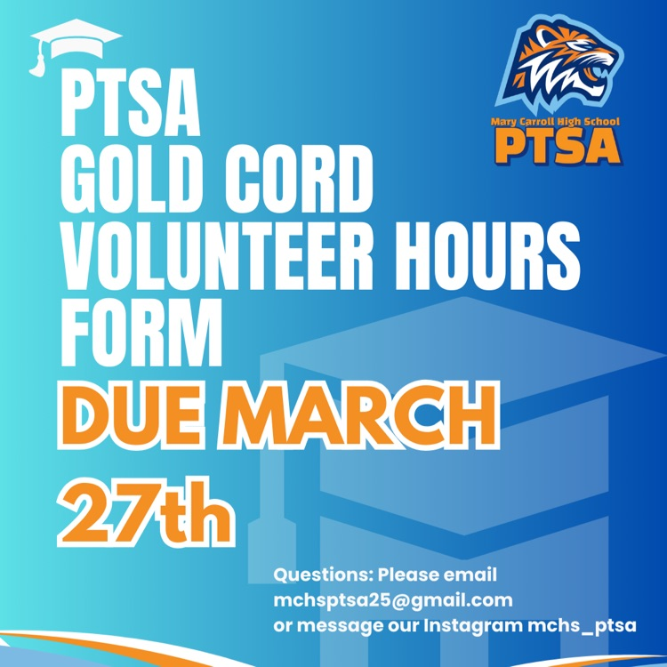 Alt Text: A Carroll High School graphic reminding seniors that PTSA Gold Cord volunteer hours forms are due March 27th, along with a sample form showing how to log volunteer hours and required information.