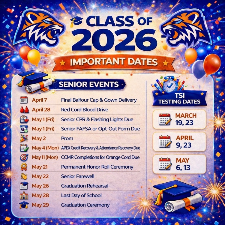 Alt Text: A colorful graphic listing important dates for the Class of 2026, including senior events like prom, FAFSA deadlines, graduation rehearsal, and graduation, along with TSI testing dates.