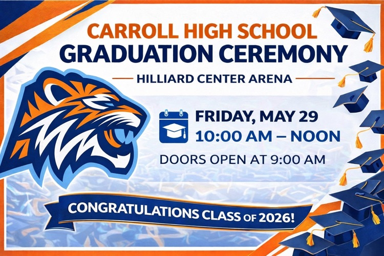 ⸻  Alt Text: Graduation announcement graphic with Carroll High School details, date May 29, time 10 AM, and tiger logo.