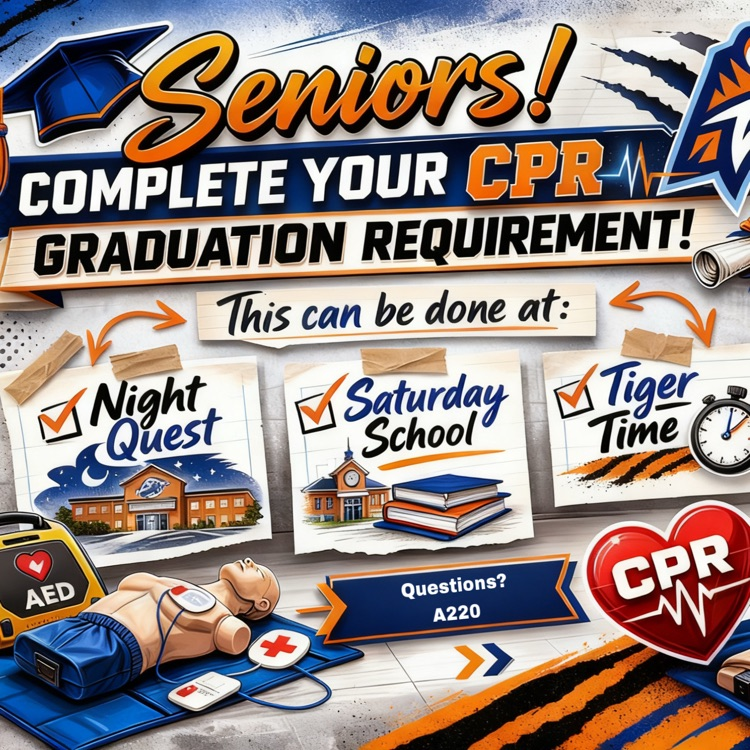 ⸻  Alt Text: Graphics reminding seniors to complete CPR and flashing lights graduation requirements with locations listed.