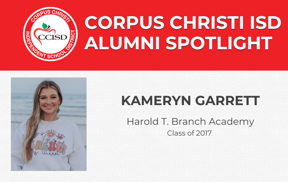 CCISD Alumni Spotlight Kameryn Garrett, Harold T. Branch Academy, Class of 2017.