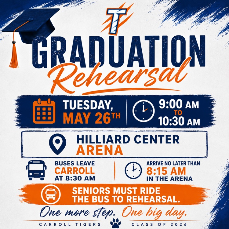 🎓 SENIORS — Graduation Rehearsal is TUESDAY, MAY 26TH at the Hilliard Center Arena! 🐅