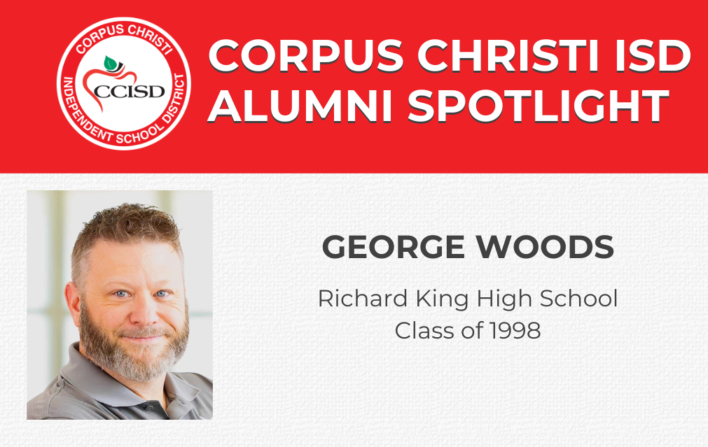 CCISD Alumni Spotlight: George Woods. king high school class of 1998.