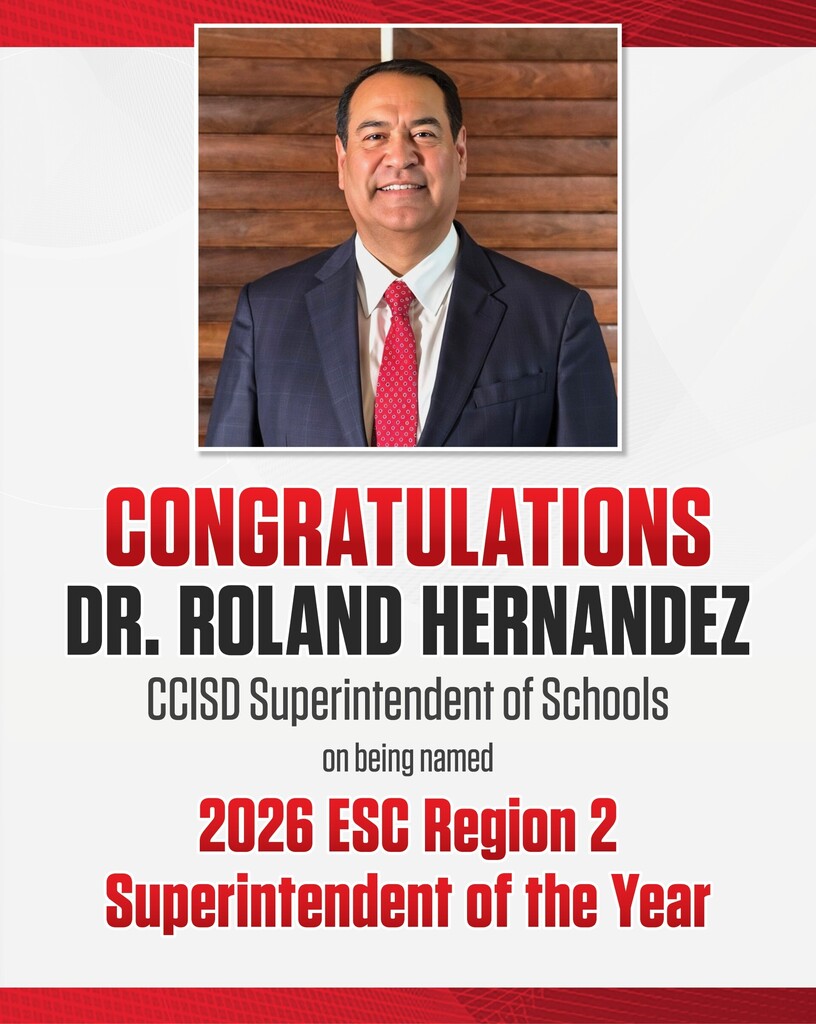 Congratulations, Dr. Roland Hernandez, CCISD Superintendent of Schools, on being named 2026 ESC, Region 2 Superintendent of the Year.