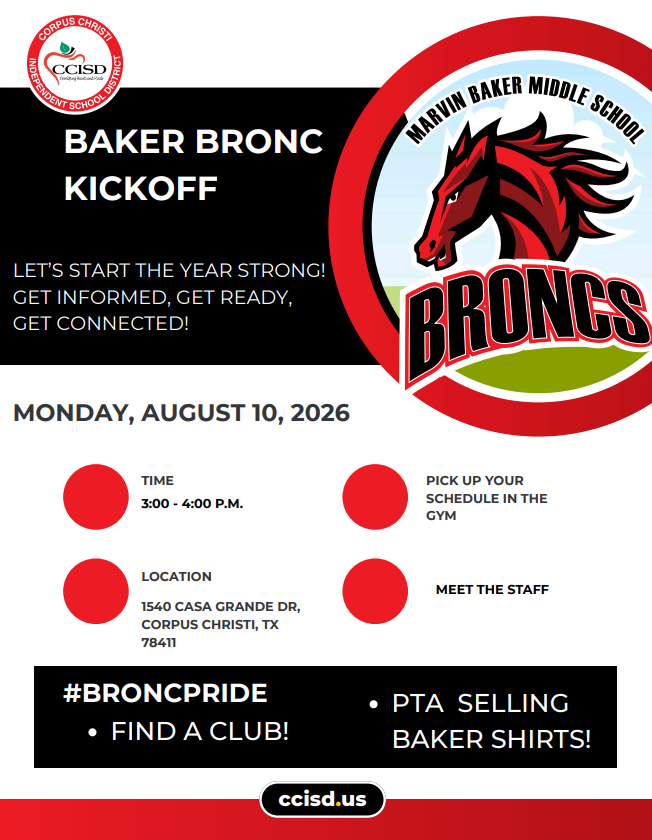 Poster for Baker Broncs kickoff event. It features a red horse logo, date August 10, 2026, and location 1560 Casa Grande Dr., Corpus Christi, TX. 3:00-4:00 P.M. students are able to pick up their schedules and take a look at the campus. 