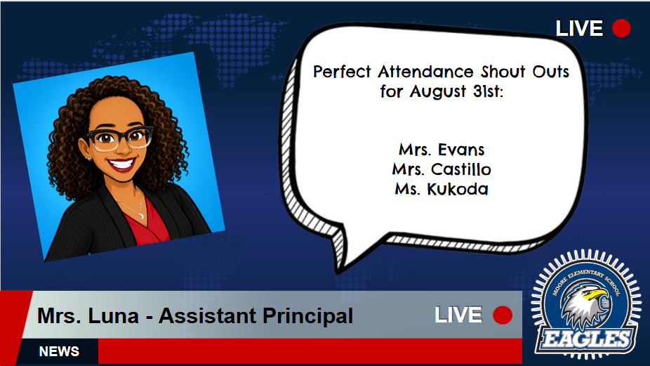 A blue background displays a speech bubble with "Perfect Attendance Shout Outs for August 31st" and names of students.