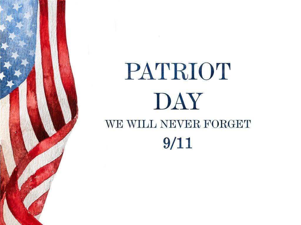An American flag beside the text "Patriot Day" and "We Will Never Forget 9/11" on a white background.
