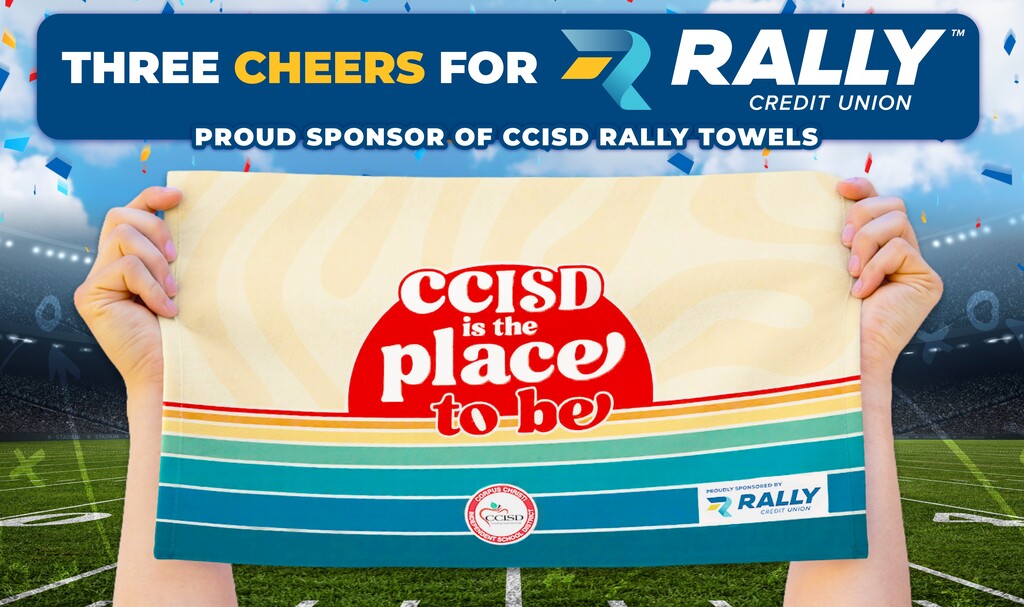 A hand holds a white cloth with blue and orange text: "CCISD is the place to be". "RALLY CREDIT UNION" is at the top.