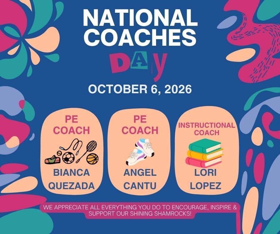 Poster with blue background and floral designs. It reads, "National Coaches Day October 6, 2026." Three coaches named Bianca Quezada, Angel Cantu, and Lori Lopez are highlighted.
