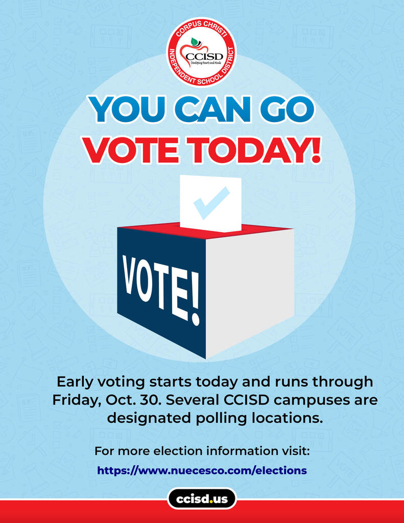 Election awareness graphic. 🗳️ Early voting starts today! Several CCISD campuses are serving as polling locations through Friday, Oct. 30. Find voting locations and election information at https://www.nuecesco.com/elections