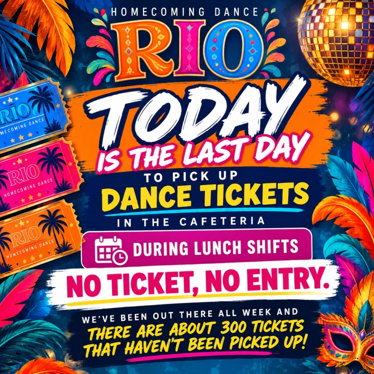 Colorful graphic with disco ball and ticket icons. Text reads "RIO Homecoming Dance Today Is The Last Day to Pick Up Dance Tickets in the Cafeteria During Lunch Shifts."