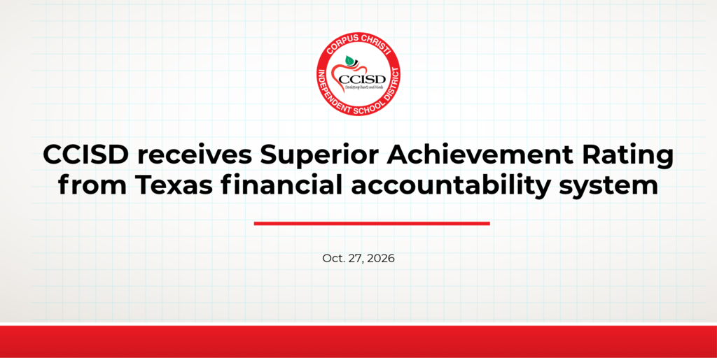 A white page with a red border reads "CCISD receives Superior Achievement Rating from Texas financial accountability system." Below is a logo and date.