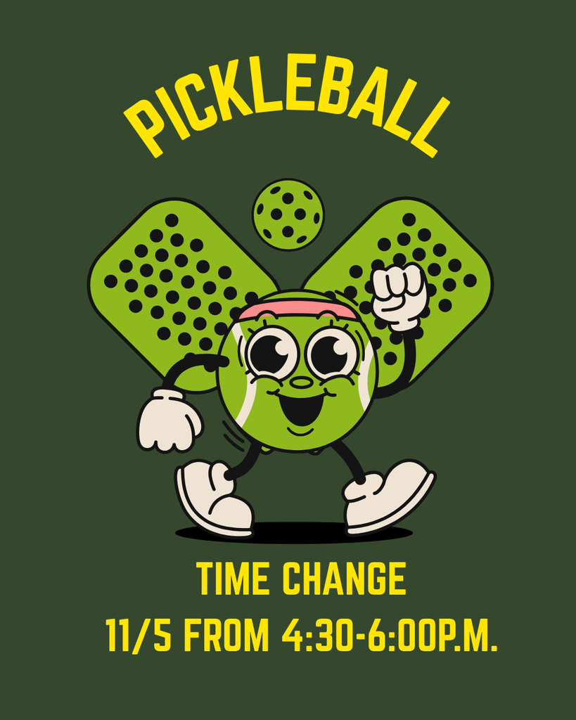 PICKLEBALL TIME CHANGE!