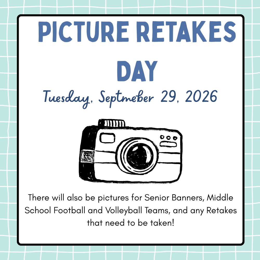 Picture Retakes are tomorrow, September 29th. There will also be pictures for Senior Banners, the Middle School Football and Volleyball teams, and any retakes that need to be taken!