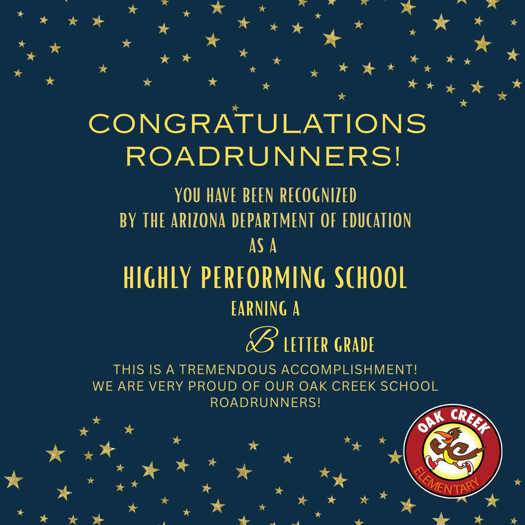Congratulations Oak Creek School Roadrunners! Recognized as a high performing school earning a "B" letter grade.