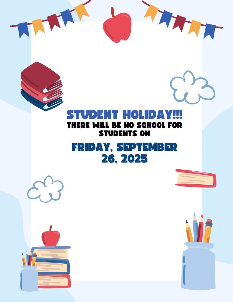 Student Holiday Friday, September 26, 2025.  Classes will resume Monday, September 29, 2025.