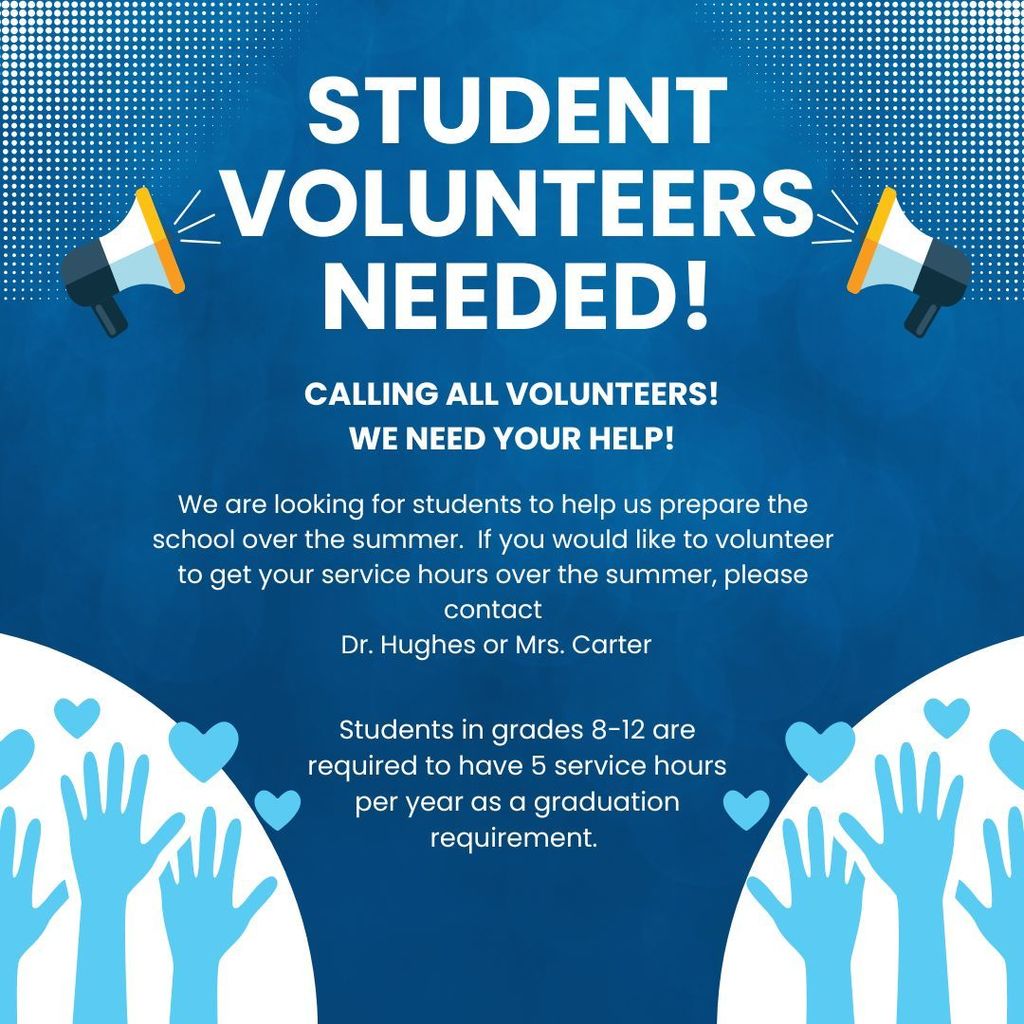 Student volunteers are needed to help prepare the school