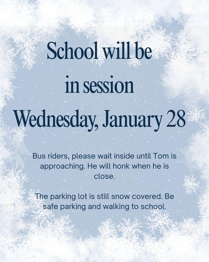 School will be in session Wednesday, January 28