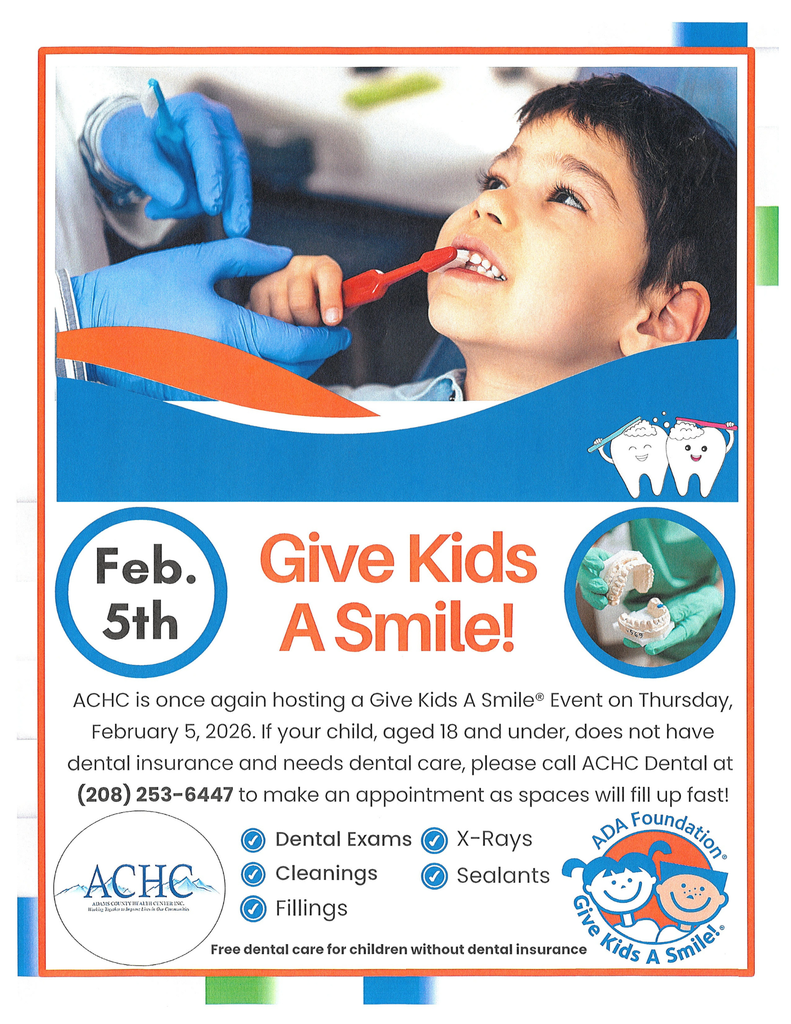 ACHC is hosting a Give a Kids A Smile event on Thursday, February 5th. If your child, age 18 and under, does not have dental insurance and needs dental care, please call ACHC Dental at (208) 253-6447 to make an appointment as spaces will fill up fast!