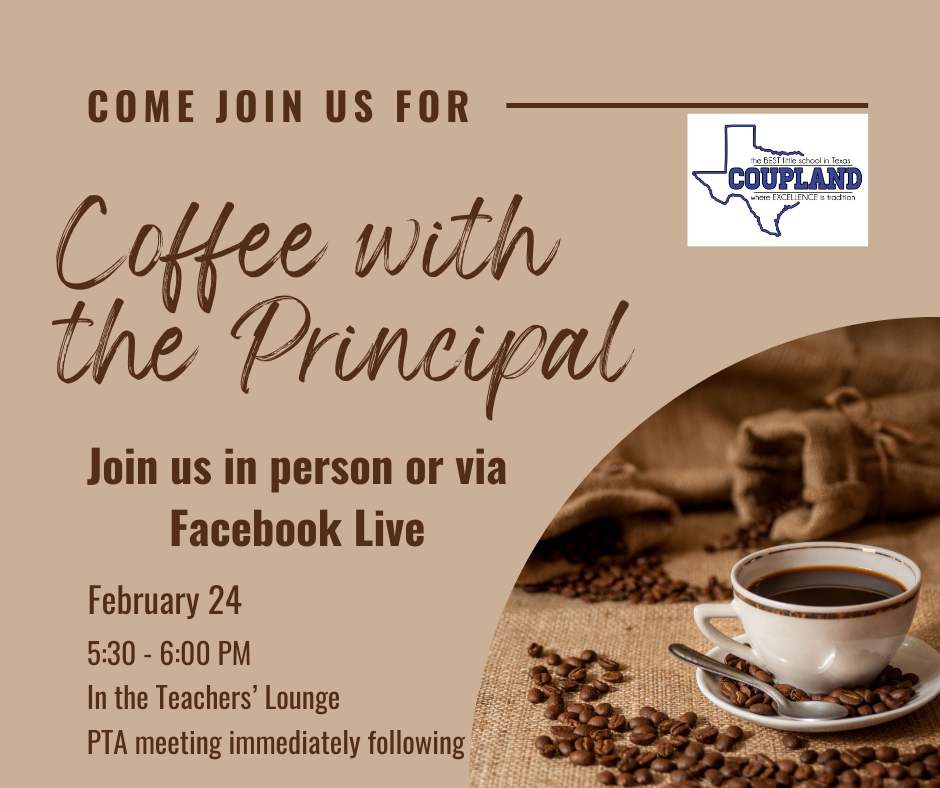 Coffee w the Principal - 2/24/26 from 5:30 - 6:00 pm