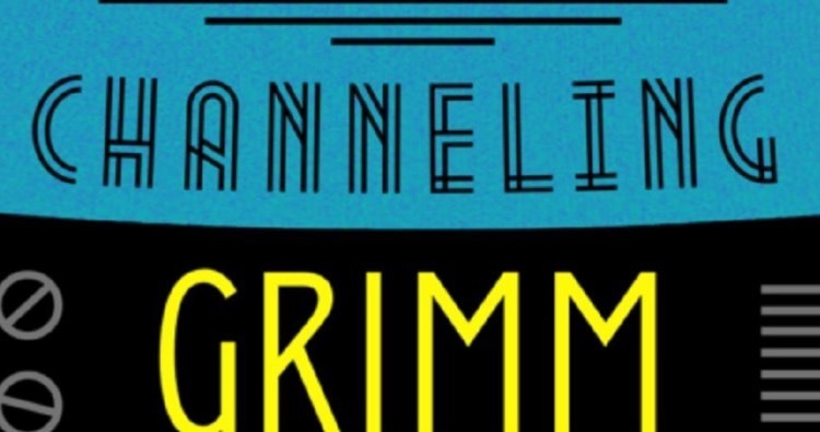 Channeling Grimm Image