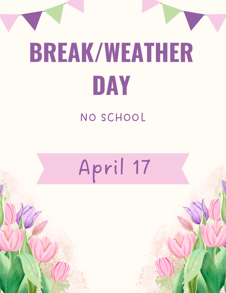 Break/Weather Day April 17