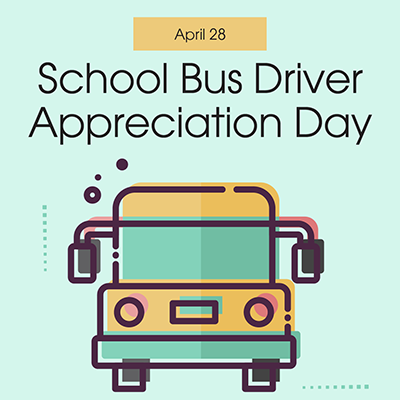 April School bus dirver appreciation