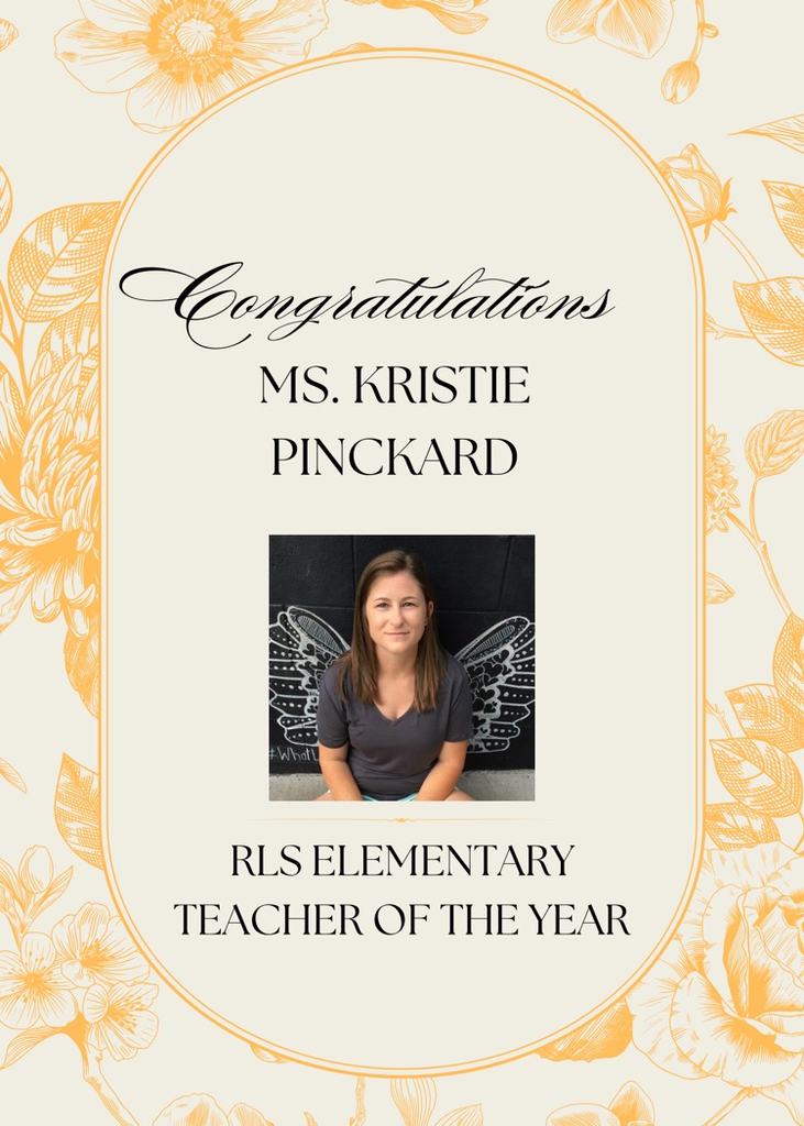 Ms. Pinckard, RLS Elementary Teacher of the Year.