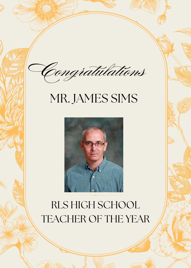 Mr. Sims, RLS High School Teacher of the Year.