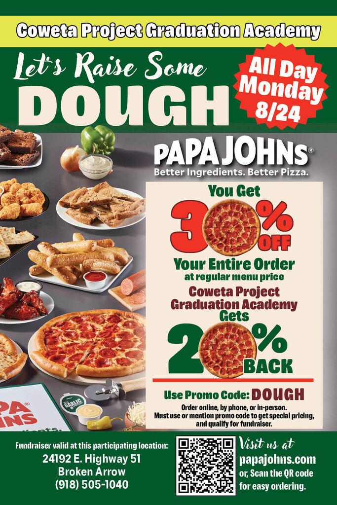 **Alt text:** Flyer for Coweta Project Graduation Academy’s “Let’s Raise Some Dough” Papa Johns fundraiser. All day Monday, August 24, customers receive 30% off their entire regular-menu-price order using promo code **DOUGH**, and 20% goes back to Coweta Project Graduation Academy. Valid at the Papa Johns location at 24192 E. Highway 51 in Broken Arrow. Orders may be placed online, by phone, or in person.
