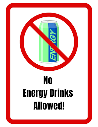 No energy drinks allowed