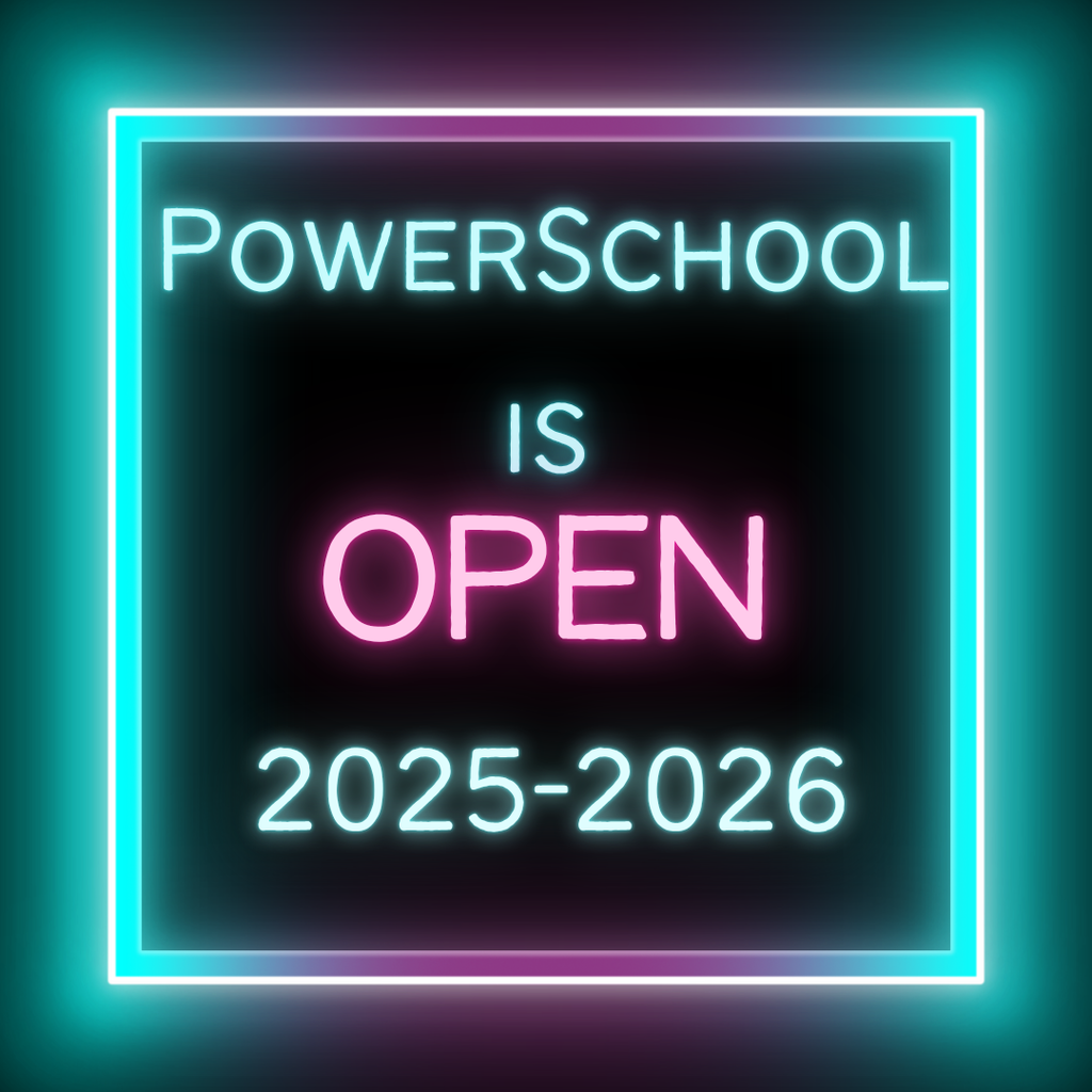 PowerSchool is Open for the 2025-2026 school year